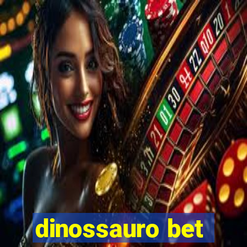 dinossauro bet